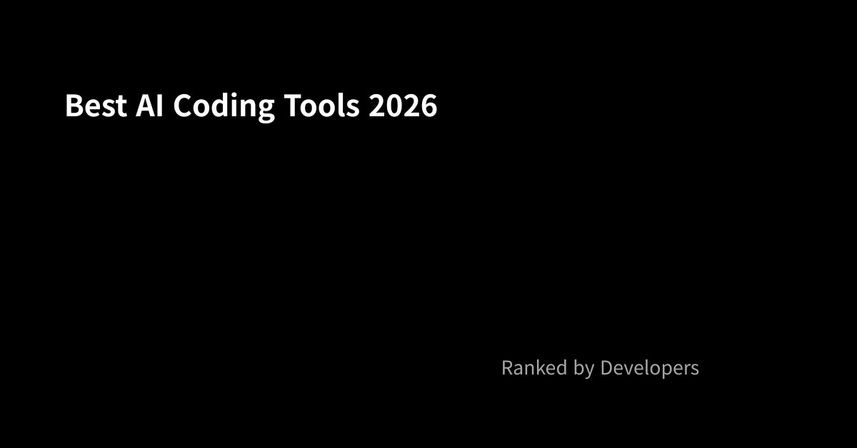 Best AI Coding Tools in 2026: Ranked by Developers