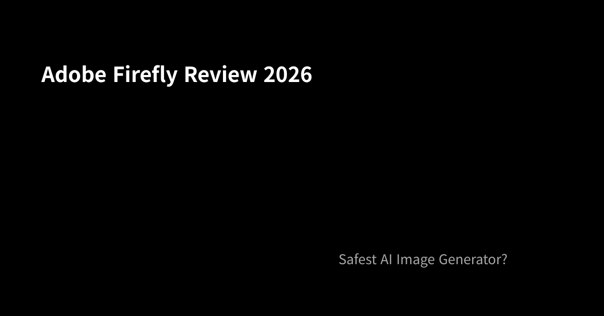 Adobe Firefly Review 2026: The Safest AI Image Generator for Commercial Use?