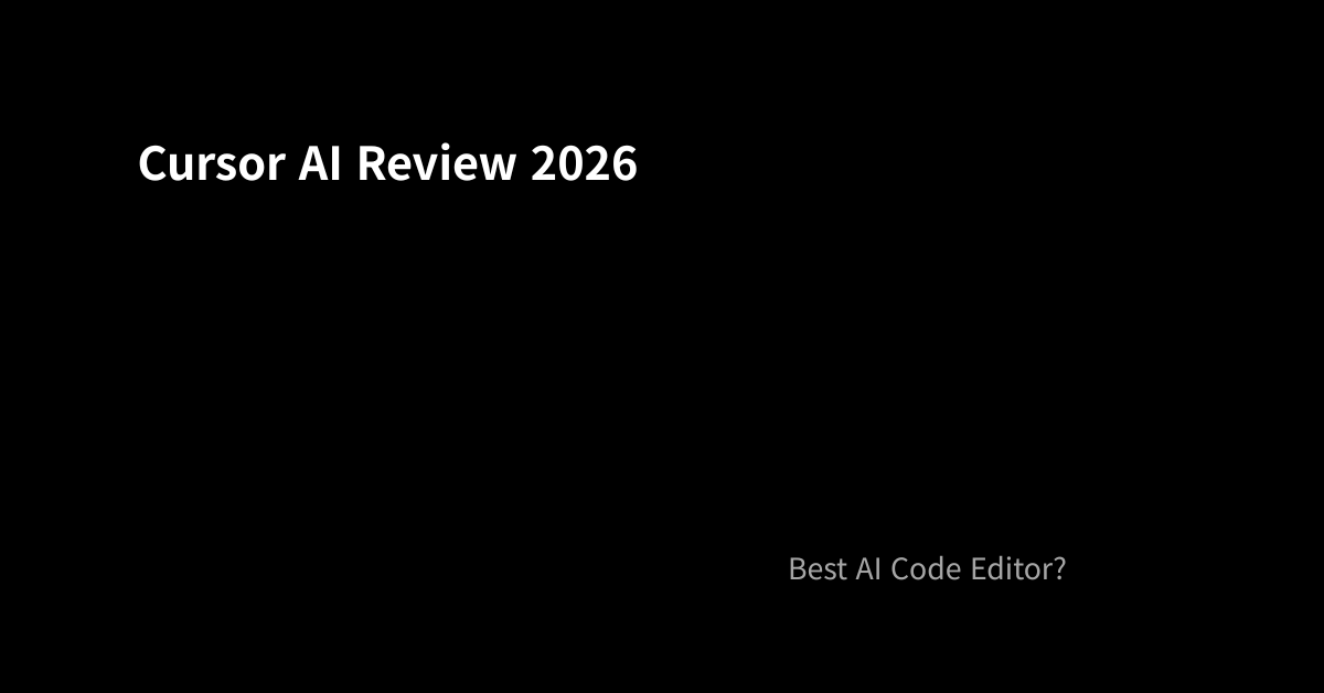 Cursor AI Review 2026: The Best AI Code Editor for Developers?